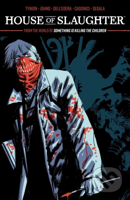 Kniha: House of Slaughter Vol. 2 (James Tynion Iv). Boom! Studios, 2023 Kniha: House of Slaughter Vol. 2 (James Tynion Iv). Boom! Studios, 2023