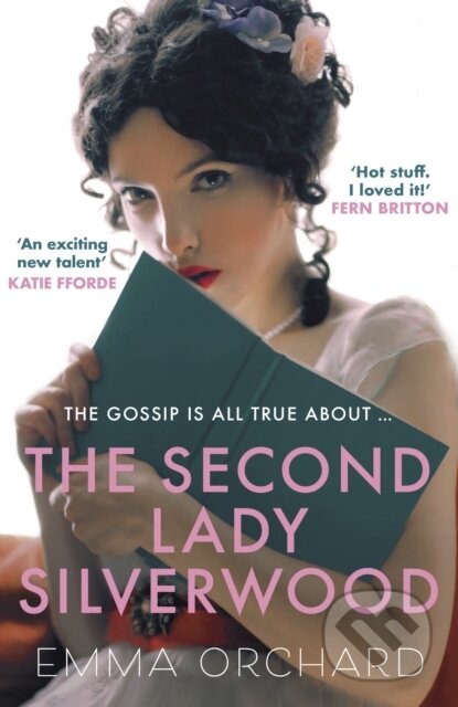 Kniha: The Second Lady Silverwood (Emma Orchard). Allison & Busby, 2023 Kniha: The Second Lady Silverwood (Emma Orchard). Allison & Busby, 2023