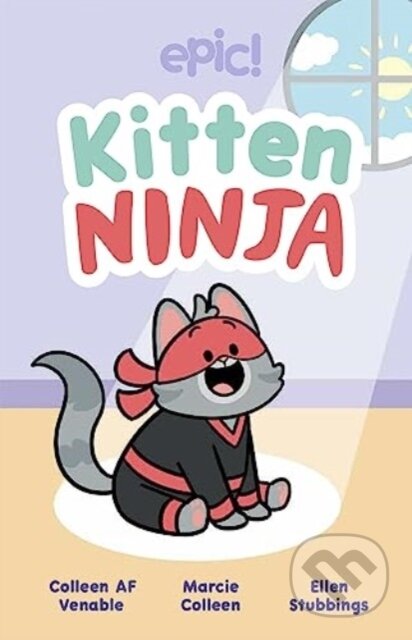 Kniha: Kitten Ninja (Colleen AF Venable a Marcie Colleen). Andrews McMeel, 2024 Kniha: Kitten Ninja (Colleen AF Venable a Marcie Colleen). Andrews McMeel, 2024