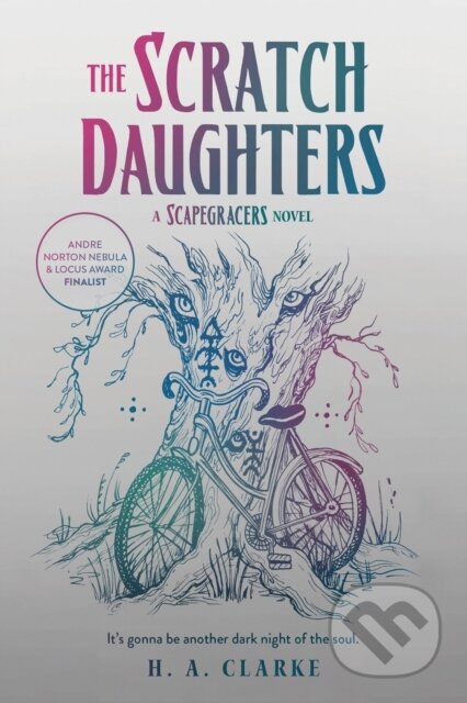 Kniha: The Scratch Daughters (H. A. Clarke). Erewhon, 2024 Kniha: The Scratch Daughters (H. A. Clarke). Erewhon, 2024