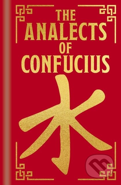Kniha: The Analects of Confucius (Confucius). Arcturus, 2024 Kniha: The Analects of Confucius (Confucius). Arcturus, 2024