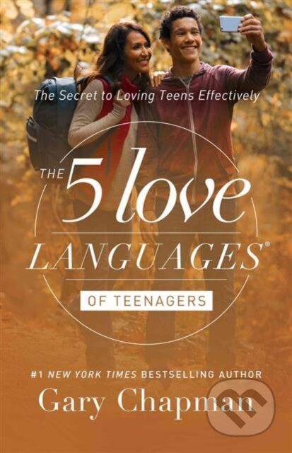 Kniha: 5 Love Languages of Teenagers Updated Edition (Gary D. Chapman). , 2024 Kniha: 5 Love Languages of Teenagers Updated Edition (Gary D. Chapman). , 2024
