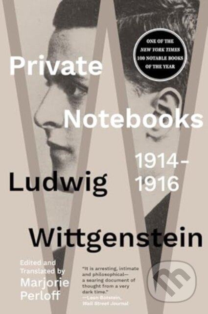 Kniha: Private Notebooks (Ludwig Wittgenstein). WW Norton & Co, 2025 Kniha: Private Notebooks (Ludwig Wittgenstein). WW Norton & Co, 2025