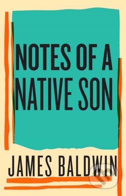 Kniha: Notes of a Native Son (James Baldwin). Beacon Press, 2025 Kniha: Notes of a Native Son (James Baldwin). Beacon Press, 2025