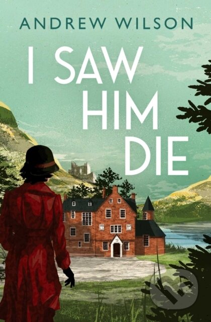 Kniha: I Saw Him Die (Andrew Wilson). Simon & Schuster, 2021 Kniha: I Saw Him Die (Andrew Wilson). Simon & Schuster, 2021