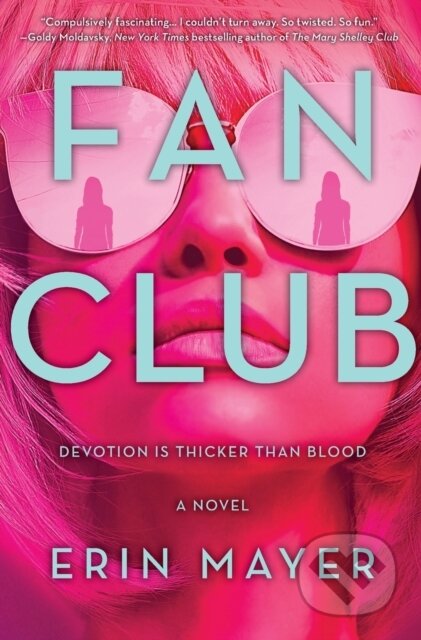 Kniha: Fan Club (Erin Mayer). Mira Books, 2021 Kniha: Fan Club (Erin Mayer). Mira Books, 2021