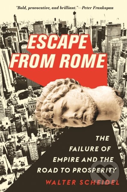 Kniha: Escape from Rome (Walter Scheidel). Princeton University Press, 2021 Kniha: Escape from Rome (Walter Scheidel). Princeton University Press, 2021