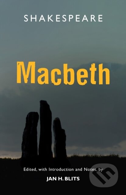 Kniha: The Tragedy of Macbeth (Jan H. Blits a William Shakespeare). , 2021 Kniha: The Tragedy of Macbeth (Jan H. Blits a William Shakespeare). , 2021