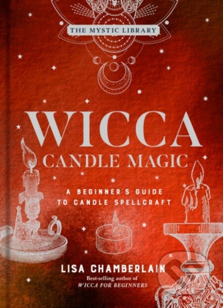 Kniha: Wicca Candle Magic (Lisa Chamberlain). Sterling, 2021 Kniha: Wicca Candle Magic (Lisa Chamberlain). Sterling, 2021