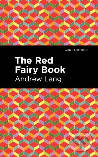 Kniha: The Red Fairy Book (Andrew Lang). , 2021 Kniha: The Red Fairy Book (Andrew Lang). , 2021