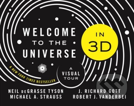 Kniha: Welcome to the Universe in 3D (III Gott, J. Richard, Michael A. Strauss, Neil deGrasse Tyson a Robert J. Vanderbei). Princeton University Press, 2022 Kniha: Welcome to the Universe in 3D (III Gott, J. Richard, Michael A. Strauss, Neil deGrasse Tyson a Robert J. Vanderbei). Princeton University Press, 2022
