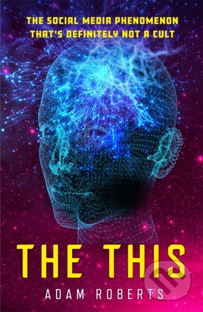 Kniha: The This (Adam Roberts). Gollancz, 2022 Kniha: The This (Adam Roberts). Gollancz, 2022