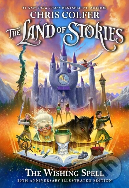Kniha: The Land of Stories: The Wishing Spell 10th Anniversary Illustrated Edition (Chris Colfer). Little, Brown, 2022 Kniha: The Land of Stories: The Wishing Spell 10th Anniversary Illustrated Edition (Chris Colfer). Little, Brown, 2022