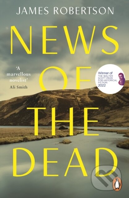 Kniha: News of the Dead (James Robertson). Penguin Books, 2022 Kniha: News of the Dead (James Robertson). Penguin Books, 2022