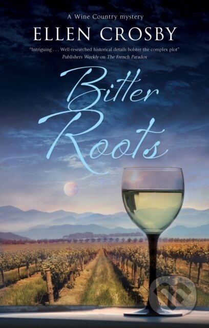 Kniha: Bitter Roots (Ellen Crosby). Severn House, 2022 Kniha: Bitter Roots (Ellen Crosby). Severn House, 2022