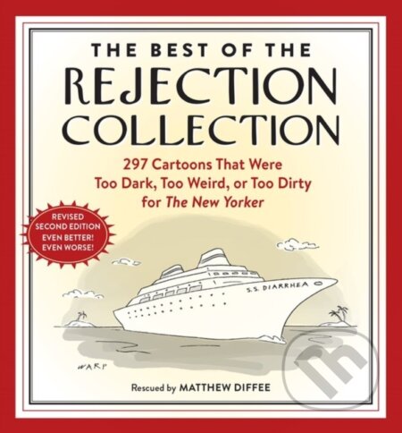Kniha: The Best of the Rejection Collection (Matthew Diffee). Workman Publishing, 2022 Kniha: The Best of the Rejection Collection (Matthew Diffee). Workman Publishing, 2022