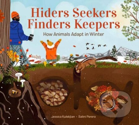 Kniha: Hiders Seekers Finders Keepers (Jessica Kulekjian). Kids Can, 2022 Kniha: Hiders Seekers Finders Keepers (Jessica Kulekjian). Kids Can, 2022