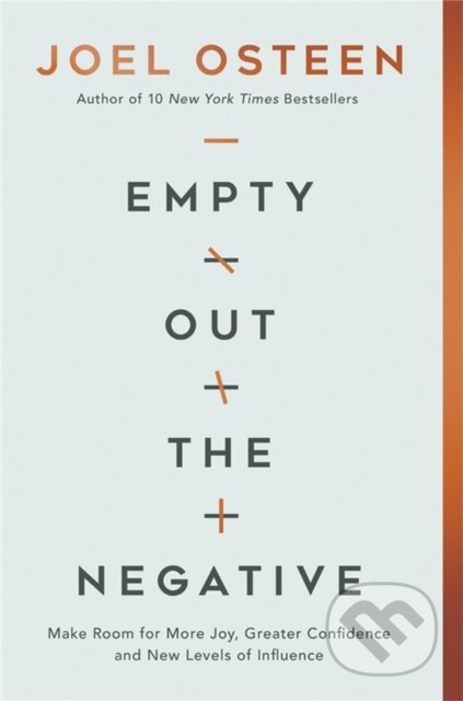 Kniha: Empty Out the Negative (Joel Osteen). FaithWords, 2022 Kniha: Empty Out the Negative (Joel Osteen). FaithWords, 2022