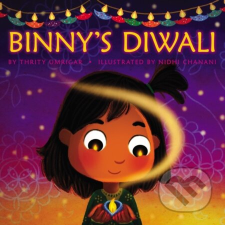 Kniha: Binny's Diwali (PB) (Thrity Umrigar). Scholastic, 2022 Kniha: Binny's Diwali (PB) (Thrity Umrigar). Scholastic, 2022