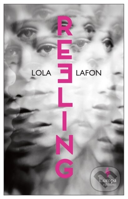 Kniha: Reeling (Lola Lafon). Europa Editions, 2022 Kniha: Reeling (Lola Lafon). Europa Editions, 2022