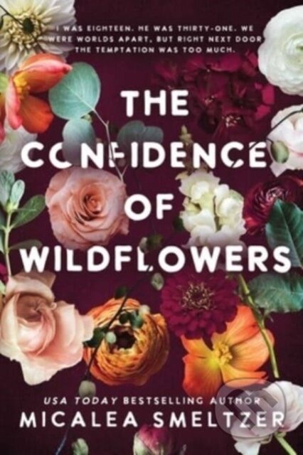 Kniha: The Confidence of Wildflowers (Micalea Smeltzer). , 2023 Kniha: The Confidence of Wildflowers (Micalea Smeltzer). , 2023