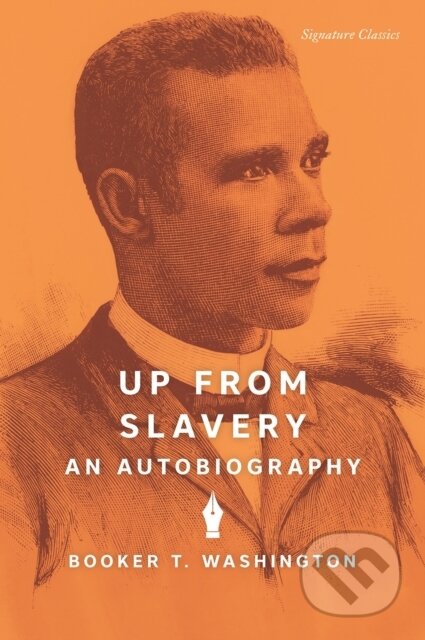 Kniha: Up from Slavery (Booker T. Washington). Sterling, 2023 Kniha: Up from Slavery (Booker T. Washington). Sterling, 2023