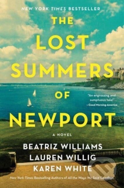 Kniha: The Lost Summers of Newport (Beatriz Williams, Karen White a Lauren Willig). , 2023 Kniha: The Lost Summers of Newport (Beatriz Williams, Karen White a Lauren Willig). , 2023