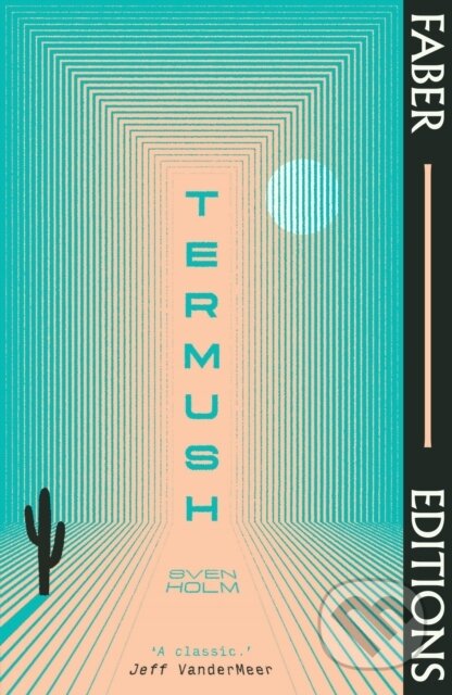 Kniha: Termush (Faber Editions) (Sven Holm). Faber and Faber, 2023 Kniha: Termush (Faber Editions) (Sven Holm). Faber and Faber, 2023