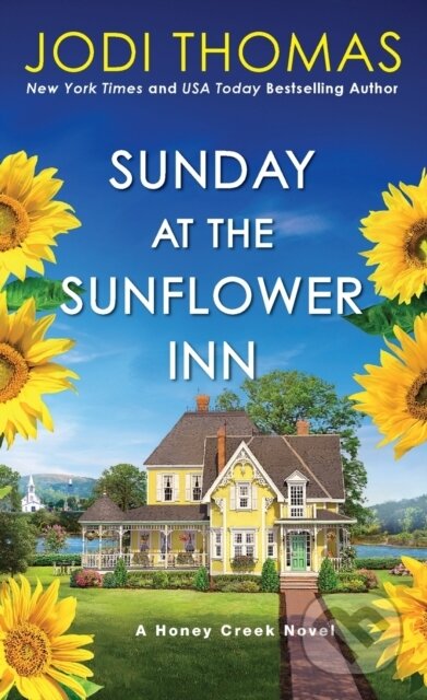 Kniha: Sunday at the Sunflower Inn (Jodi Thomas). Zebra Books, 2023 Kniha: Sunday at the Sunflower Inn (Jodi Thomas). Zebra Books, 2023