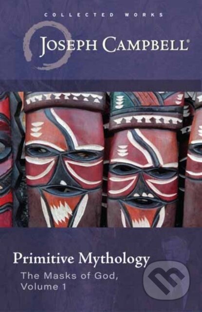 Kniha: Primitive Mythology (Joseph Campbell). New World Library, 2023 Kniha: Primitive Mythology (Joseph Campbell). New World Library, 2023