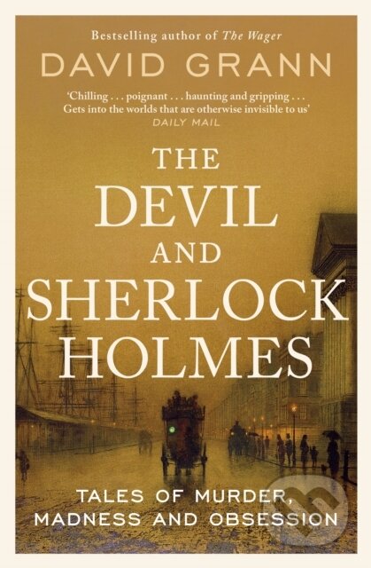 Kniha: The Devil and Sherlock Holmes (David Grann). Simon & Schuster, 2024 Kniha: The Devil and Sherlock Holmes (David Grann). Simon & Schuster, 2024