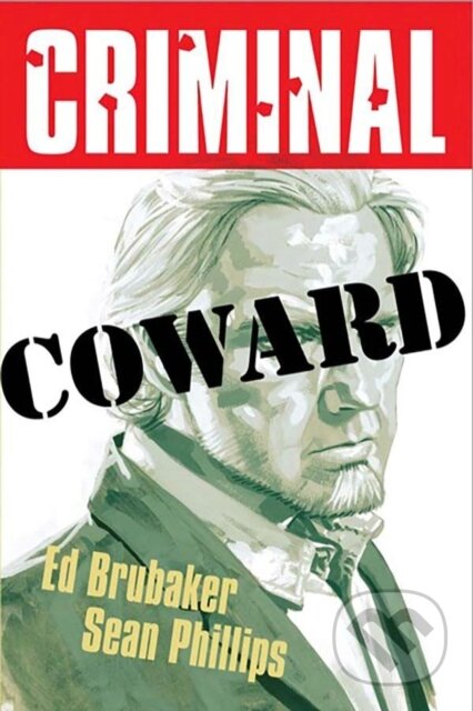 Kniha: Criminal Volume 1: Coward (New Edition) (Ed Brubaker). Image Comics, 2025 Kniha: Criminal Volume 1: Coward (New Edition) (Ed Brubaker). Image Comics, 2025