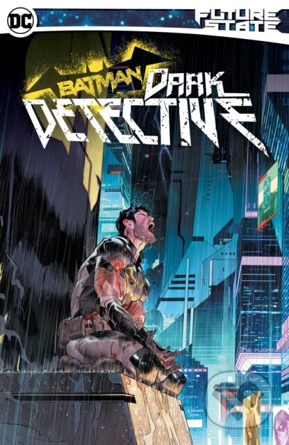 Kniha: Future State Batman: Dark Detective (Mariko Tamaki). DC Comics, 2021 Kniha: Future State Batman: Dark Detective (Mariko Tamaki). DC Comics, 2021