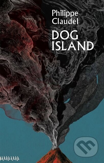 Kniha: Dog Island (Philippe Claudel). MacLehose Press, 2021 Kniha: Dog Island (Philippe Claudel). MacLehose Press, 2021