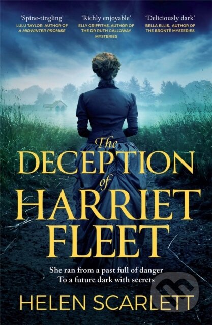 Kniha: The Deception of Harriet Fleet (Helen Scarlett). Quercus, 2022 Kniha: The Deception of Harriet Fleet (Helen Scarlett). Quercus, 2022