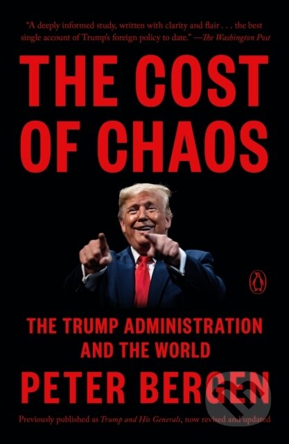 Kniha: The Cost of Chaos (Peter Bergen). , 2022 Kniha: The Cost of Chaos (Peter Bergen). , 2022