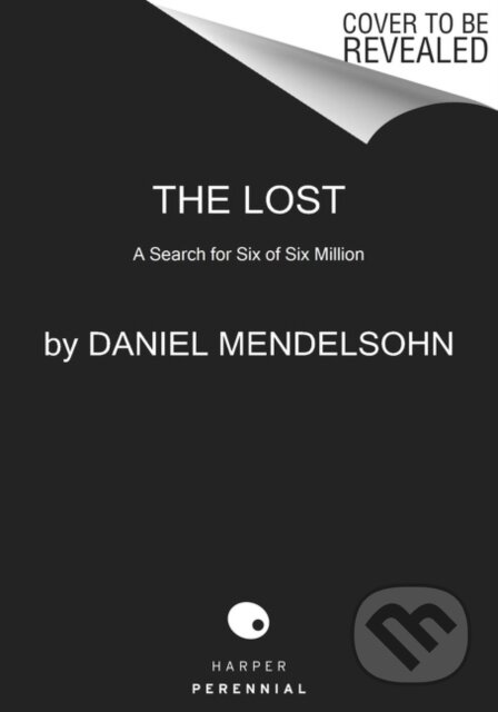 Kniha: The Lost (Daniel Mendelsohn). Harper Perennial, 2022 Kniha: The Lost (Daniel Mendelsohn). Harper Perennial, 2022