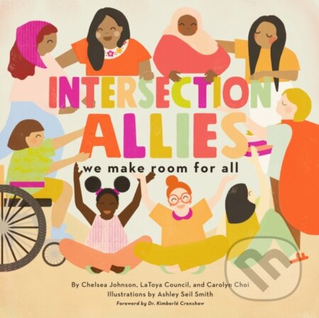 Kniha: IntersectionAllies (Carolyn Choi, Chelsea Johnson a LaToya Council). , 2022 Kniha: IntersectionAllies (Carolyn Choi, Chelsea Johnson a LaToya Council). , 2022