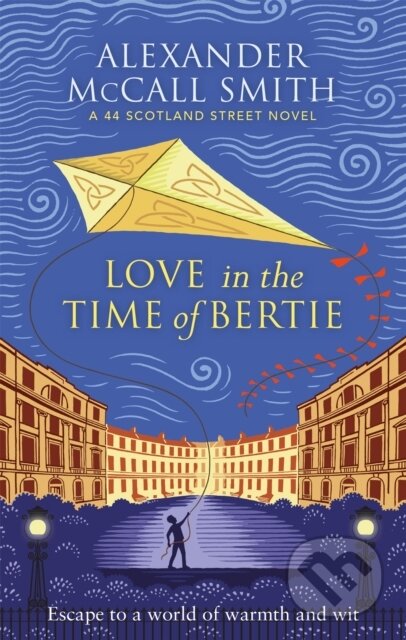 Kniha: Love in the Time of Bertie (Alexander McCall Smith). Abacus, 2022 Kniha: Love in the Time of Bertie (Alexander McCall Smith). Abacus, 2022
