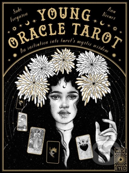 Kniha: Young Oracle Tarot (Suki Fergusson). Wide Eyed, 2022 Kniha: Young Oracle Tarot (Suki Fergusson). Wide Eyed, 2022