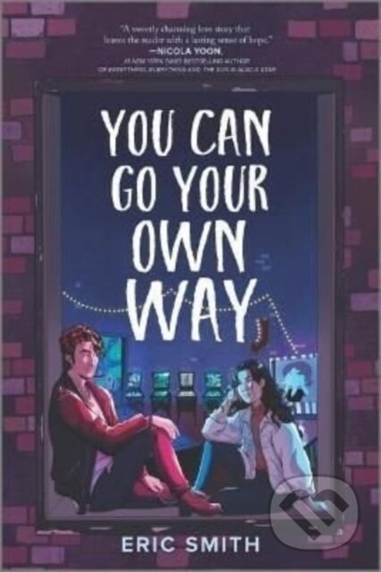 Kniha: You Can Go Your Own Way (Smith Eric). Inkyard, 2022 Kniha: You Can Go Your Own Way (Smith Eric). Inkyard, 2022