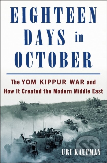 Kniha: Eighteen Days in October (Uri Kaufman). St. Martin´s Press, 2023 Kniha: Eighteen Days in October (Uri Kaufman). St. Martin´s Press, 2023