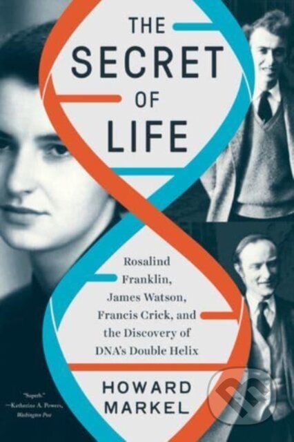 Kniha: The Secret of Life (Howard Markel). WW Norton & Co, 2023 Kniha: The Secret of Life (Howard Markel). WW Norton & Co, 2023