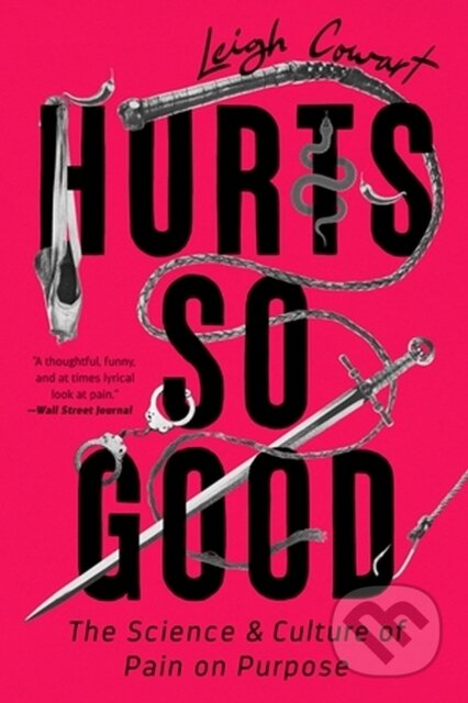 Kniha: Hurts So Good (Leigh Cowart). Public Affairs, 2023 Kniha: Hurts So Good (Leigh Cowart). Public Affairs, 2023