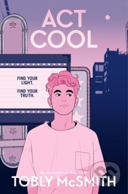 Kniha: Act Cool (Tobly Mcsmith). Quill Tree Books, 2023 Kniha: Act Cool (Tobly Mcsmith). Quill Tree Books, 2023