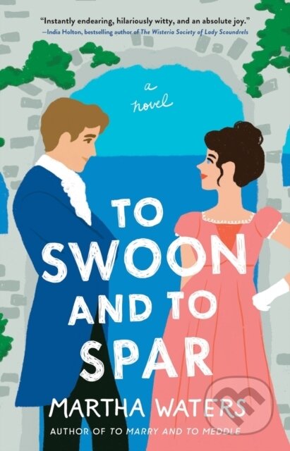 Kniha: To Swoon and to Spar (Martha Waters). Atria Books, 2023 Kniha: To Swoon and to Spar (Martha Waters). Atria Books, 2023