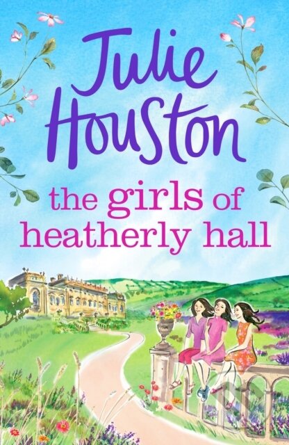 Kniha: The Girls of Heatherly Hall (Houston Julie). Aria, 2023 Kniha: The Girls of Heatherly Hall (Houston Julie). Aria, 2023