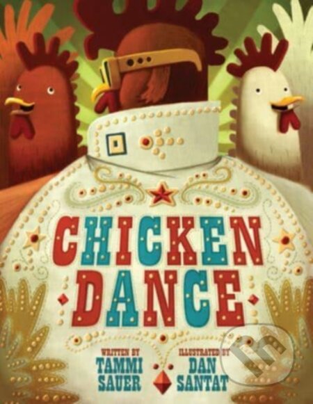 Kniha: Chicken Dance (Tammi Sauer). , 2023 Kniha: Chicken Dance (Tammi Sauer). , 2023