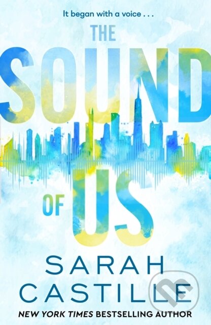Kniha: The Sound of Us (Sarah Castille). St. Martin´s Press, 2024 Kniha: The Sound of Us (Sarah Castille). St. Martin´s Press, 2024