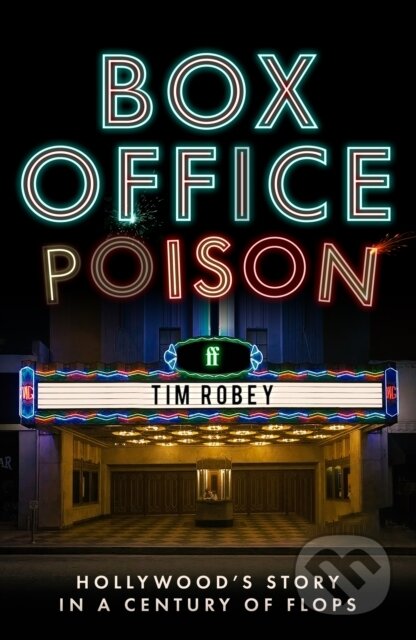 Kniha: Box Office Poison (Tim Robey). Faber and Faber, 2024 Kniha: Box Office Poison (Tim Robey). Faber and Faber, 2024